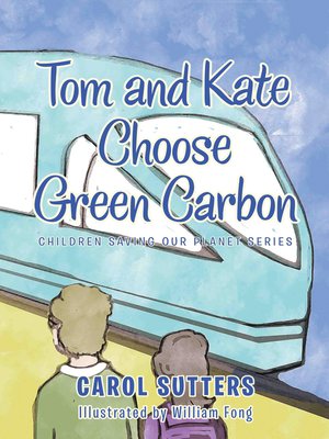 cover image of Tom and Kate Choose Green Carbon